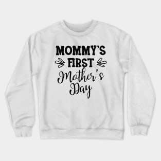 Pregnancy - Mommy first mother's day Crewneck Sweatshirt